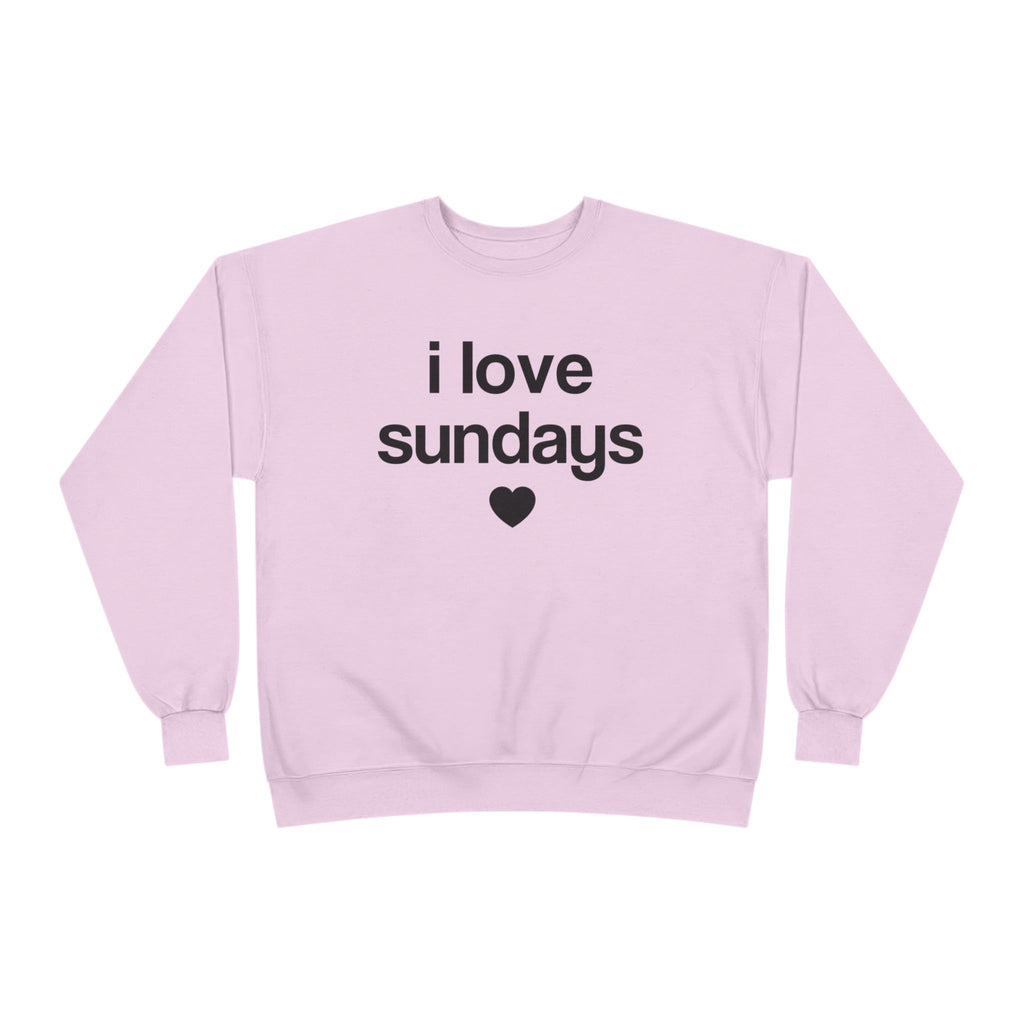 i love sundays sweatshirt
