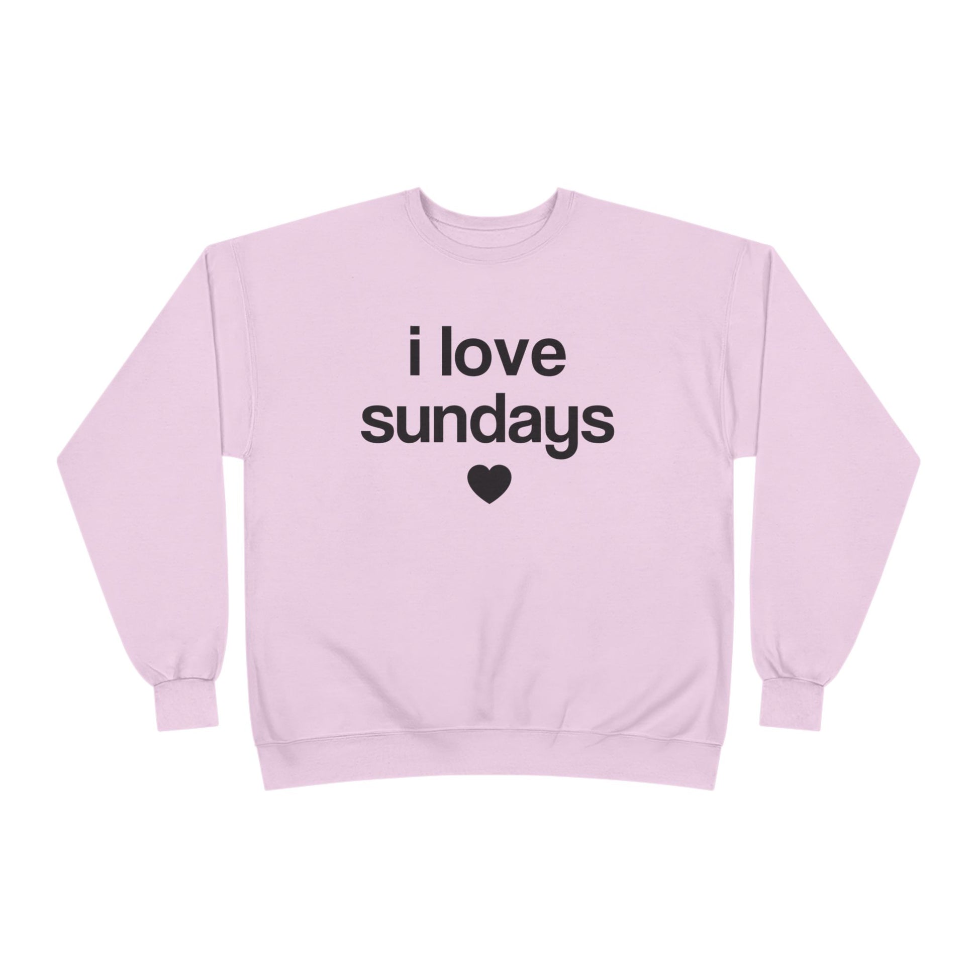 i love sundays sweatshirt