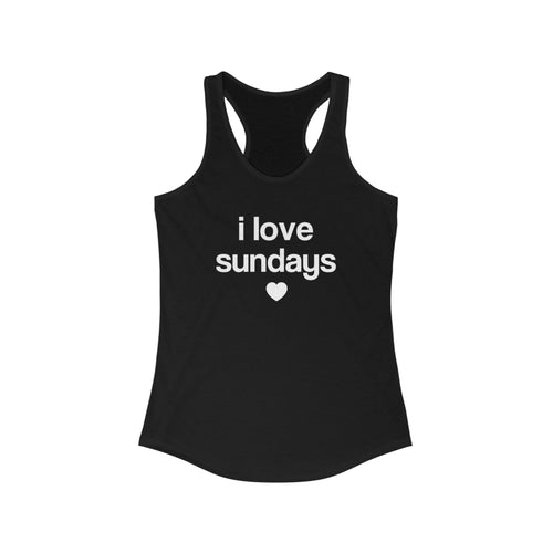 i love sundays racerback tank