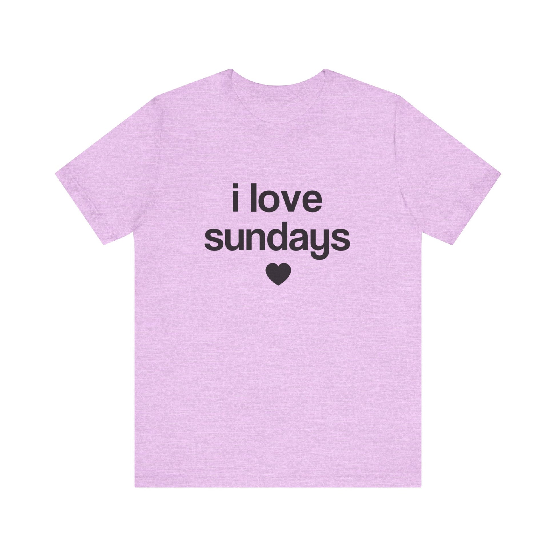 i love sundays tee